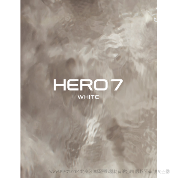 Gopro Hero7 White 运动相机 摄像机 说明书下载 使用手册 pdf 免费 操作指南 如何使用 快速上手 白狗7 HERO7White_UM_CN_REVB